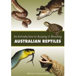 An Introduction to Keeping and Breeding Australian Reptiles - SOLD OUT