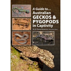 A Guide to Australian Geckos & Pygopods in Captivity - SOLD OUT  - OUT OF PRINT