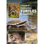 A Guide to Australian Turtles in Captivity - SOLD OUT  - OUT OF PRINT